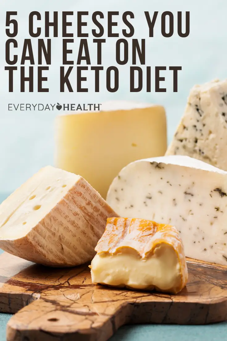 5 Cheeses You Can Eat on the Keto Diet in 2020