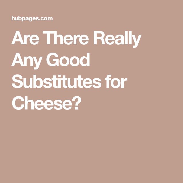 Are There Really Any Good Substitutes for Cheese?