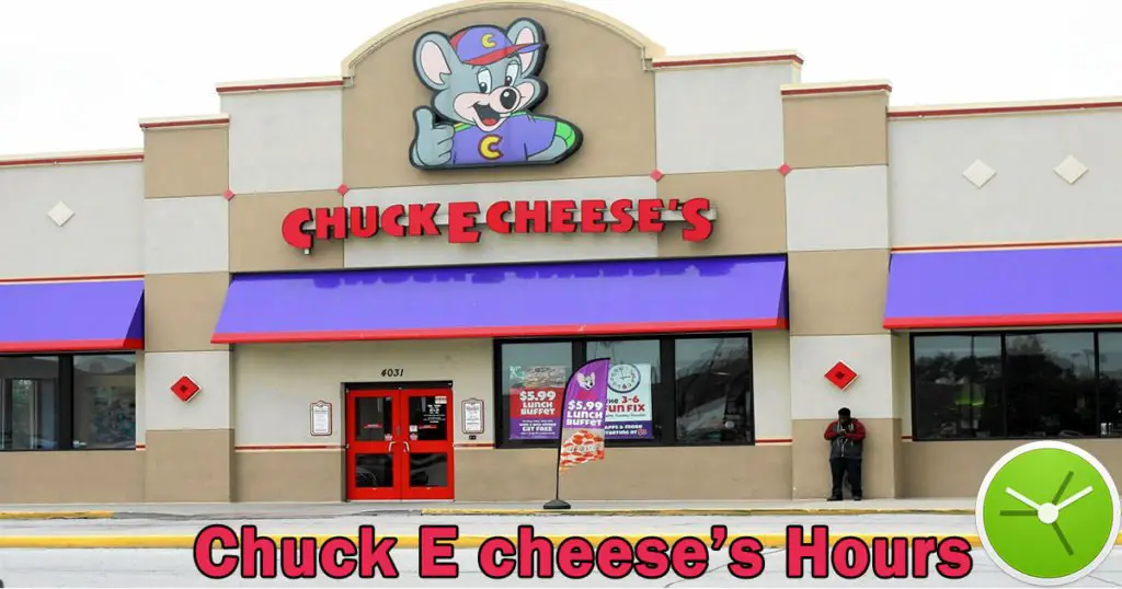 Chuck E Cheese Hours Today