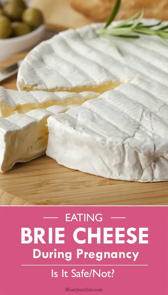Is It Safe To Eat Brie Cheese While You Are Pregnant?