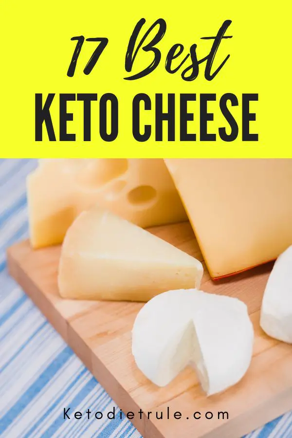 Keto Cheese: 17 Best Low