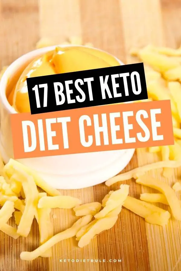 Keto Cheese: 17 Best Low