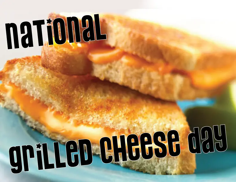 National Grilled Cheese Day!