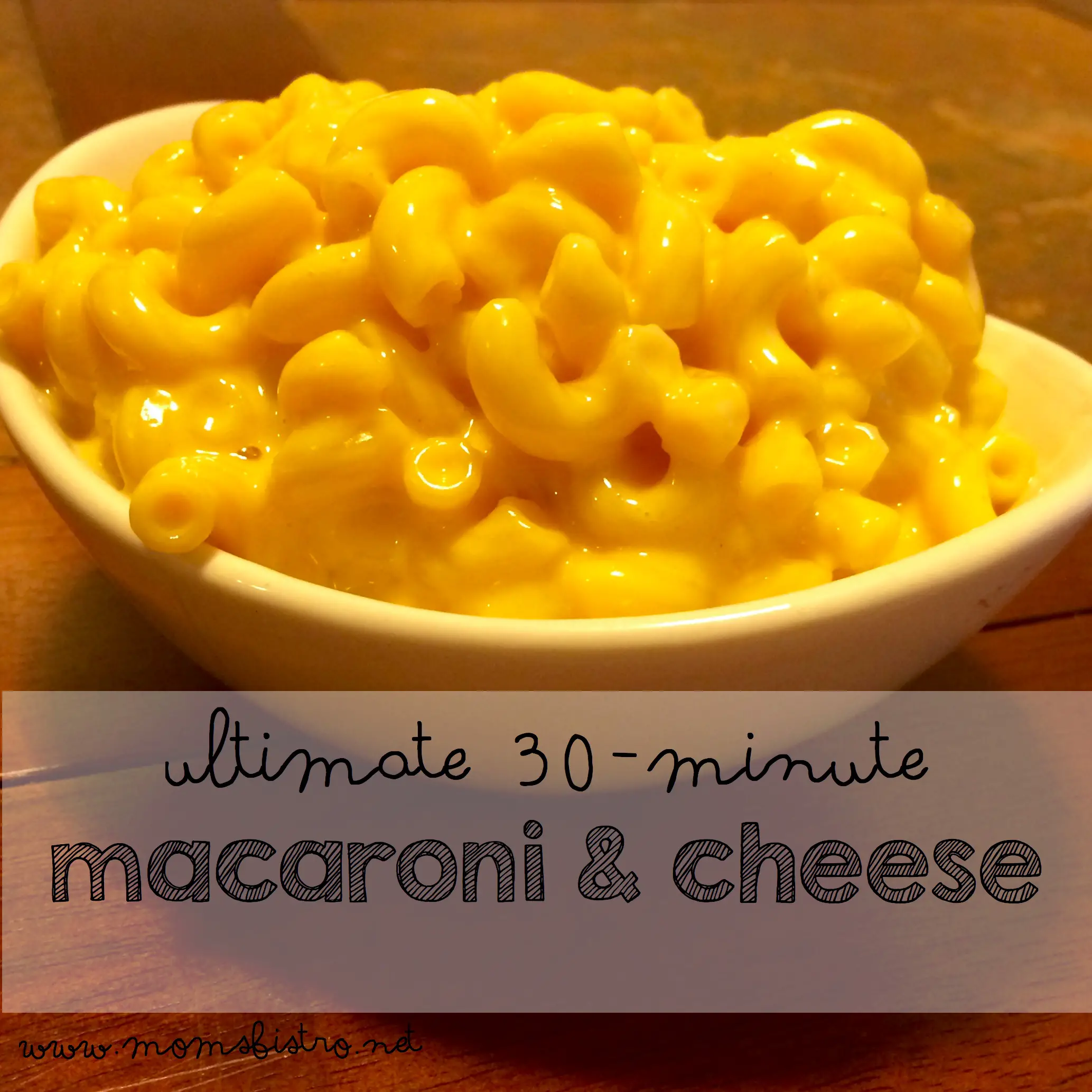 Ultimate 30 Minute Macaroni and Cheese Recipe
