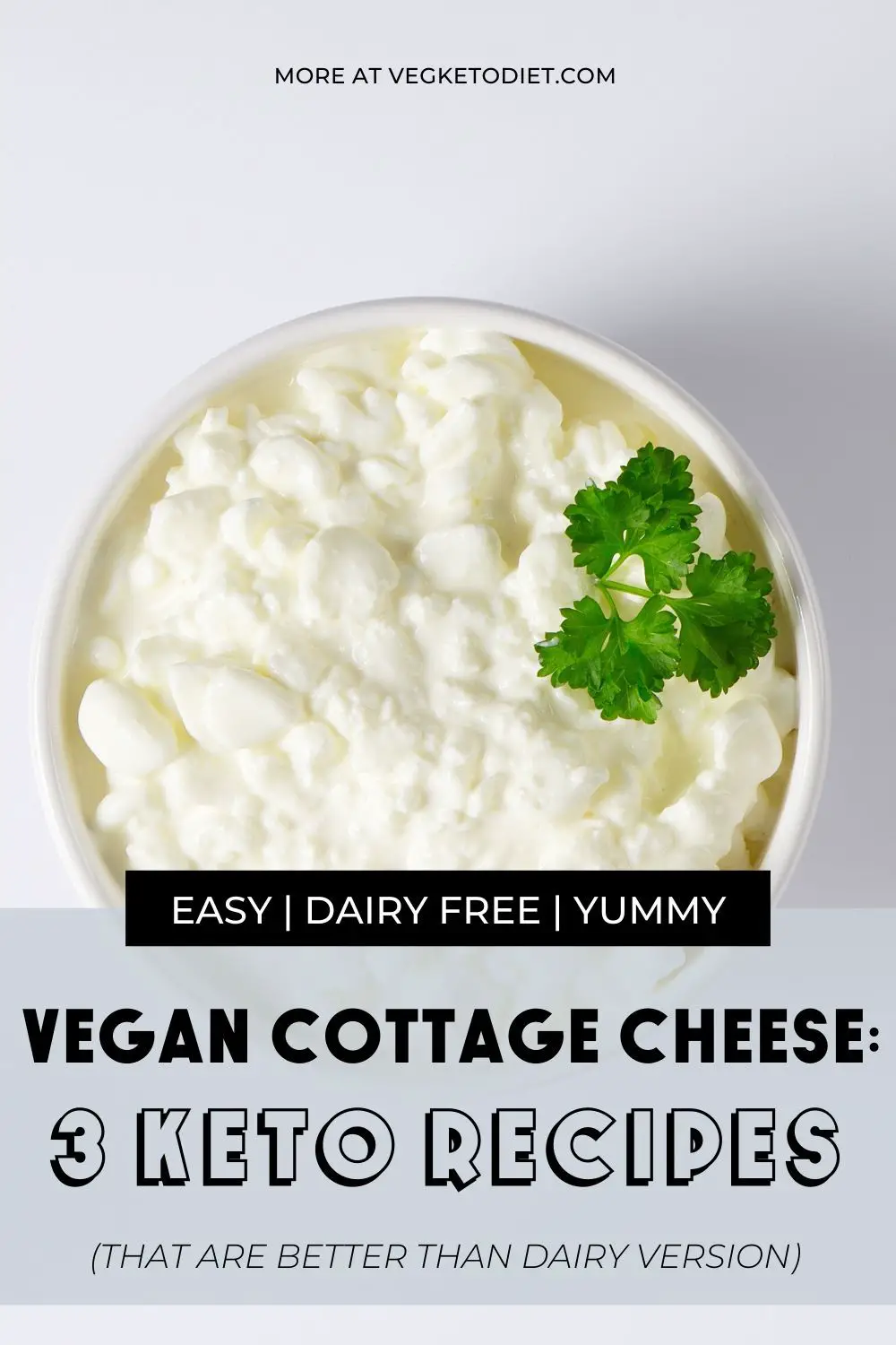 Vegan Cottage Cheese: 3 Keto Recipes Better Than Dairy Version