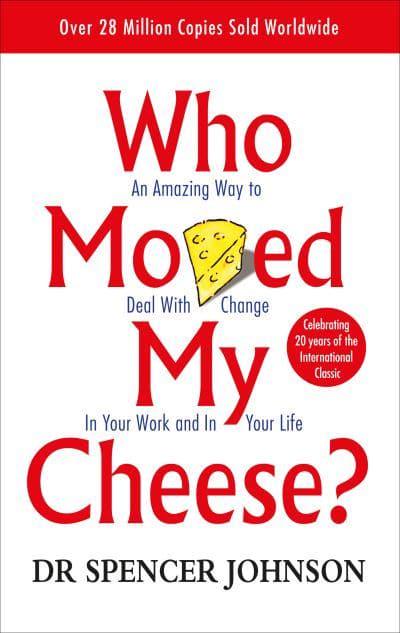 Who Moved My Cheese? : Spencer Johnson : 9780091816971 : Blackwell